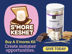 S'more Keshet logo with a picture of the s'mores kit. Text says: "Buy A S'mores Kit. Create Summer Opportunities" with a button that says "give today"
