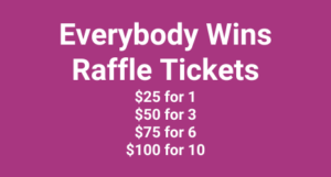 Everybody Wins Raffle